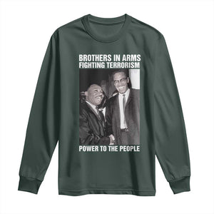 Martin Luther King And Malcolm X Long Sleeve Shirt Brothers In Arms Fighting Terrorism Power To The People TS11 Dark Forest Green Print Your Wear