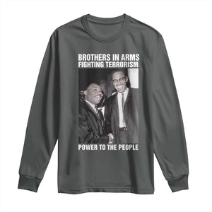 Martin Luther King And Malcolm X Long Sleeve Shirt Brothers In Arms Fighting Terrorism Power To The People TS11 Dark Heather Print Your Wear