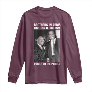 Martin Luther King And Malcolm X Long Sleeve Shirt Brothers In Arms Fighting Terrorism Power To The People TS11 Maroon Print Your Wear