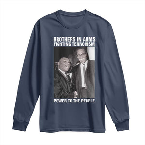 Martin Luther King And Malcolm X Long Sleeve Shirt Brothers In Arms Fighting Terrorism Power To The People TS11 Navy Print Your Wear