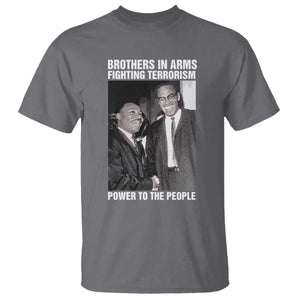 Martin Luther King And Malcolm X T Shirt Brothers In Arms Fighting Terrorism Power To The People TS11 Charcoal Print Your Wear