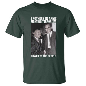 Martin Luther King And Malcolm X T Shirt Brothers In Arms Fighting Terrorism Power To The People TS11 Dark Forest Green Print Your Wear