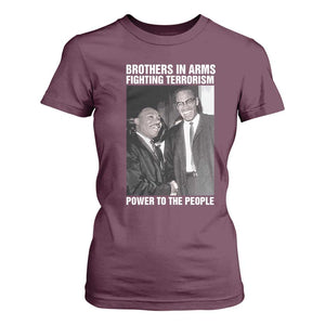 Martin Luther King And Malcolm X T Shirt For Women Brothers In Arms Fighting Terrorism Power To The People TS11 Maroon Print Your Wear