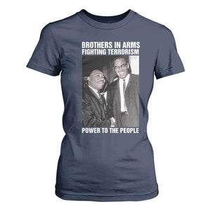 Martin Luther King And Malcolm X T Shirt For Women Brothers In Arms Fighting Terrorism Power To The People TS11 Navy Print Your Wear