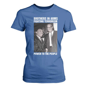 Martin Luther King And Malcolm X T Shirt For Women Brothers In Arms Fighting Terrorism Power To The People TS11 Royal Blue Print Your Wear