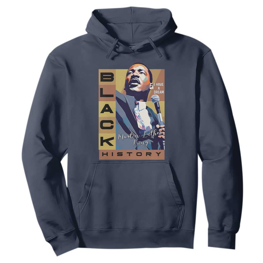 I Have A Dream Martin Luther King MLK Quote Hoodie Black History Month TS11 Navy Print Your Wear