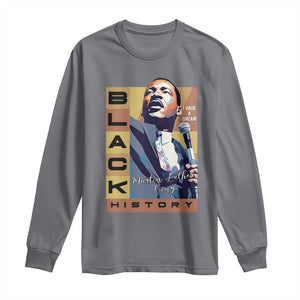 I Have A Dream Martin Luther King MLK Quote Long Sleeve Shirt Black History Month TS11 Charcoal Print Your Wear