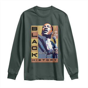 I Have A Dream Martin Luther King MLK Quote Long Sleeve Shirt Black History Month TS11 Dark Forest Green Print Your Wear