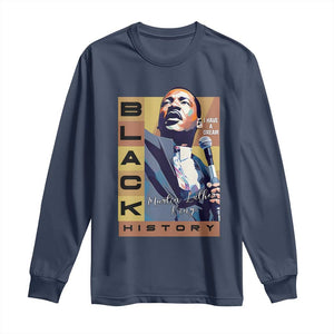 I Have A Dream Martin Luther King MLK Quote Long Sleeve Shirt Black History Month TS11 Navy Print Your Wear