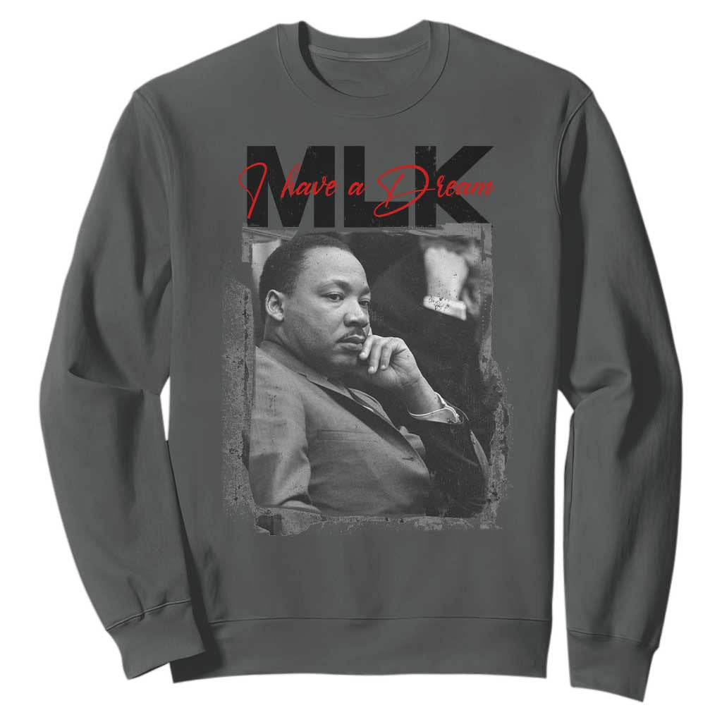 MLK I Have A Dream Sweatshirt Dr Martin Luther King Jr Black History Month TS11 Dark Heather Print Your Wear
