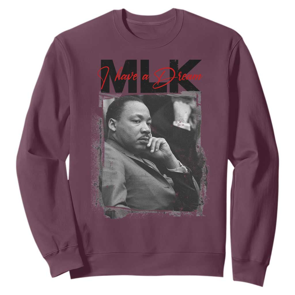MLK I Have A Dream Sweatshirt Dr Martin Luther King Jr Black History Month TS11 Maroon Print Your Wear