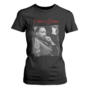 MLK I Have A Dream T Shirt For Women Dr Martin Luther King Jr Black History Month TS11 Black Print Your Wear