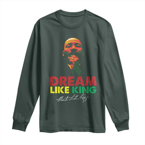 Dream Like King Martin Luther King Long Sleeve Shirt MLK Black History Month TS11 Dark Forest Green Print Your Wear