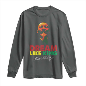 Dream Like King Martin Luther King Long Sleeve Shirt MLK Black History Month TS11 Dark Heather Print Your Wear