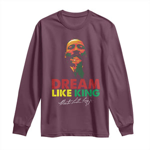 Dream Like King Martin Luther King Long Sleeve Shirt MLK Black History Month TS11 Maroon Print Your Wear