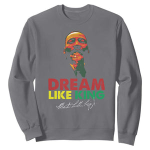 Dream Like King Martin Luther King Sweatshirt MLK Black History Month TS11 Charcoal Print Your Wear