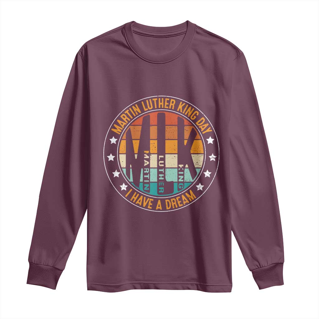 Martin Luther King I Have A Dream Long Sleeve Shirt Retro MLK Day TS11 Maroon Print Your Wear