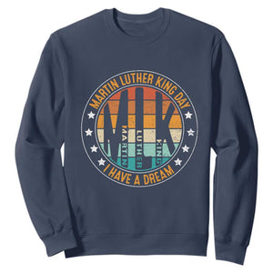 Martin Luther King I Have A Dream Sweatshirt Retro MLK Day TS11 Navy Print Your Wear