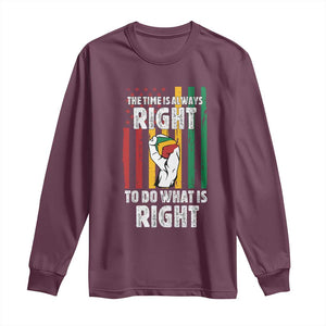 Martin Luther King Quote Long Sleeve Shirt The Time Is Always Right To Do What Is Right Hand Fist TS11 Maroon Print Your Wear