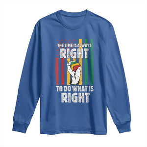 Martin Luther King Quote Long Sleeve Shirt The Time Is Always Right To Do What Is Right Hand Fist TS11 Royal Blue Print Your Wear