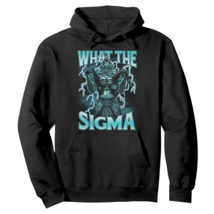 Funny What The Sigma Hoodie Alpha Wolf Oddly Specific Thunder Meme TS11 Black Print Your Wear