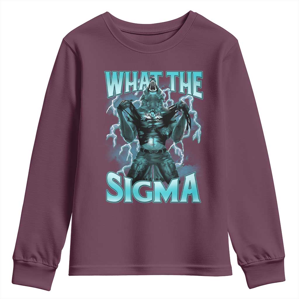 Funny What The Sigma Youth Sweatshirt Alpha Wolf Oddly Specific Thunder Meme TS11 Maroon Print Your Wear