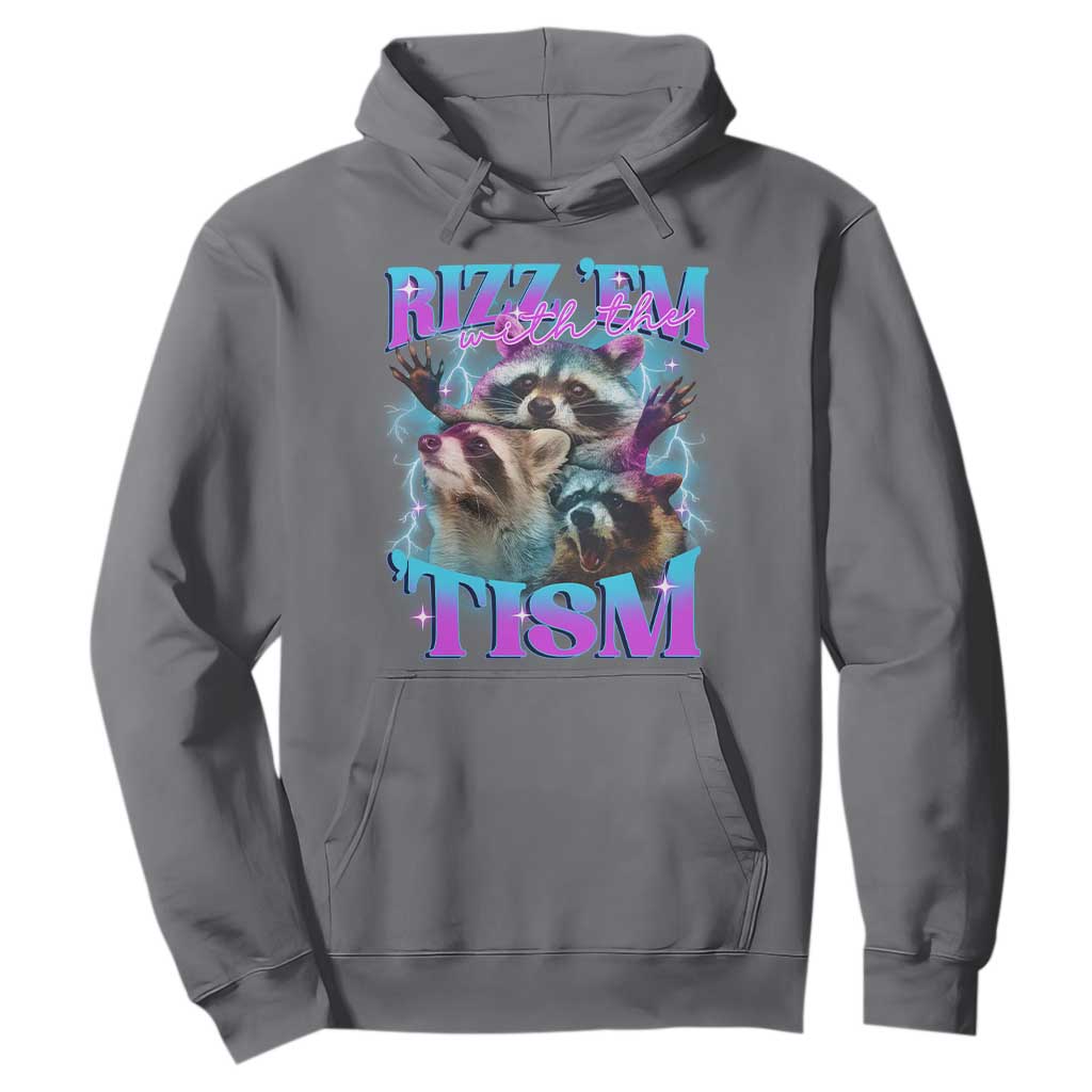 Funny Rizz Em With The Tism Hoodie Meme Autistic Racoon TS11 Charcoal Print Your Wear