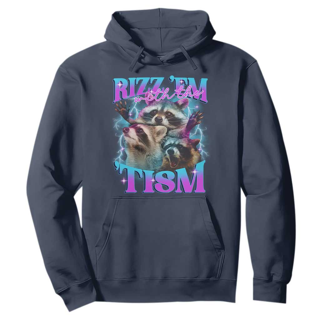 Funny Rizz Em With The Tism Hoodie Meme Autistic Racoon TS11 Navy Print Your Wear