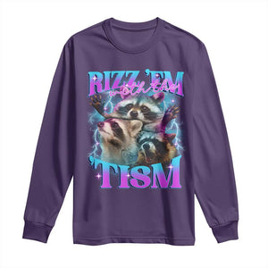 Funny Rizz Em With The Tism Long Sleeve Shirt Meme Autistic Racoon TS11 Purple Print Your Wear