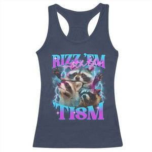 Funny Rizz Em With The Tism Racerback Tank Top Meme Autistic Racoon TS11 Navy Print Your Wear