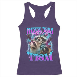 Funny Rizz Em With The Tism Racerback Tank Top Meme Autistic Racoon TS11 Purple Print Your Wear