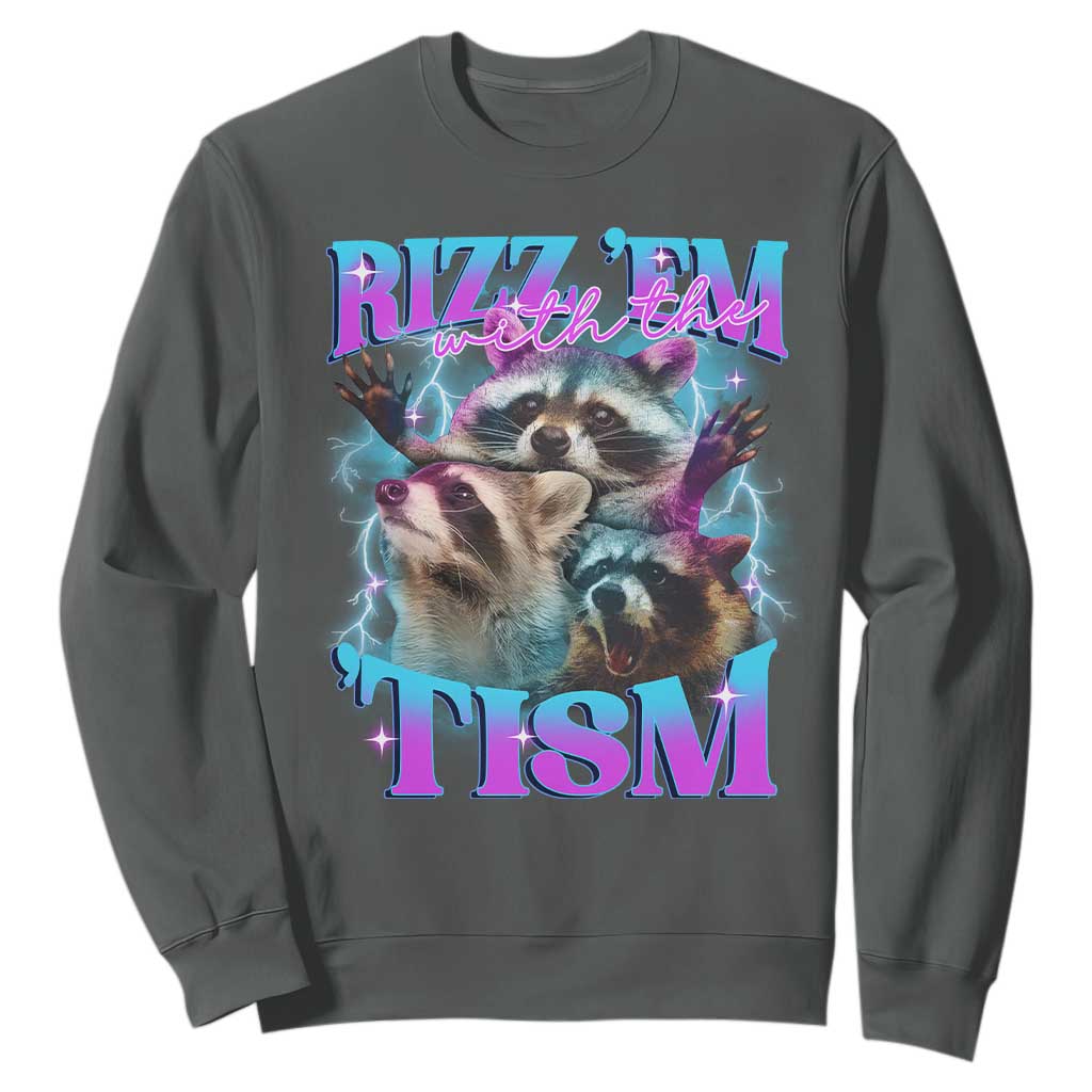 Funny Rizz Em With The Tism Sweatshirt Meme Autistic Racoon TS11 Dark Heather Print Your Wear