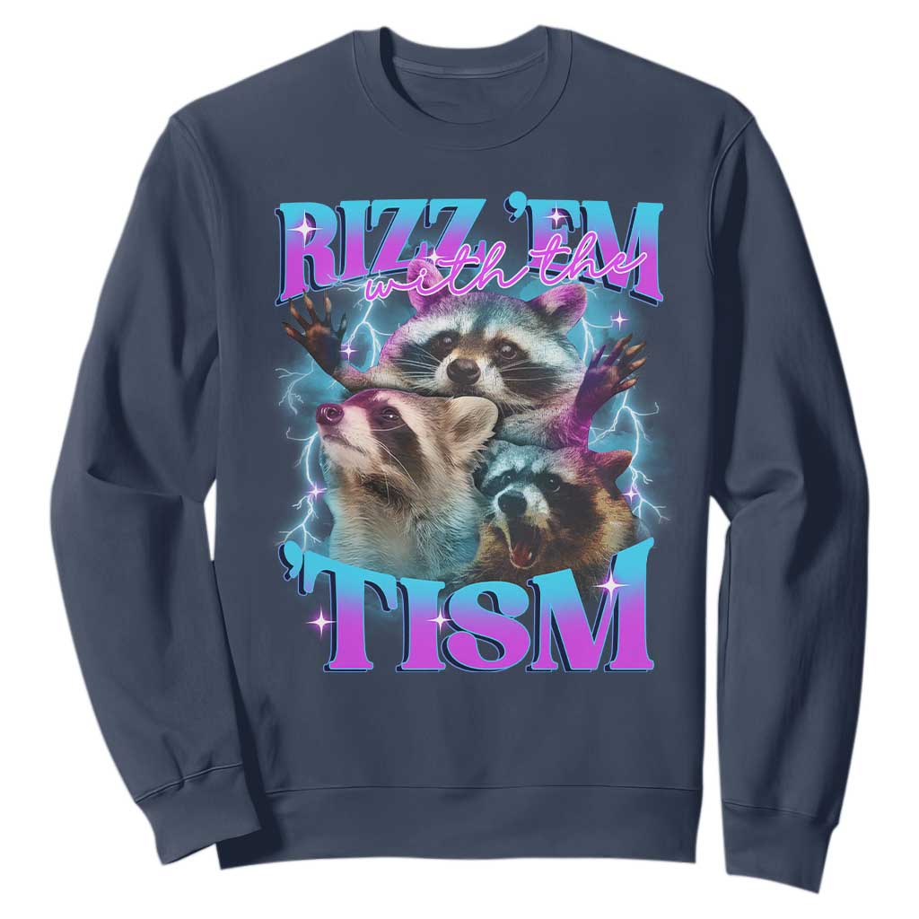 Funny Rizz Em With The Tism Sweatshirt Meme Autistic Racoon TS11 Navy Print Your Wear