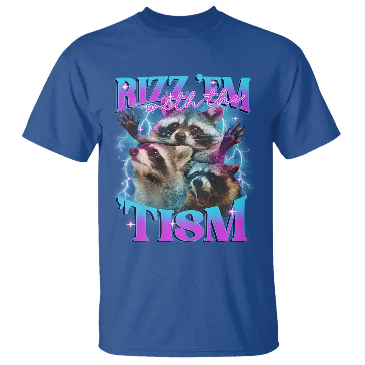 Funny Rizz Em With The Tism T Shirt Meme Autistic Racoon TS11 Royal Blue Print Your Wear