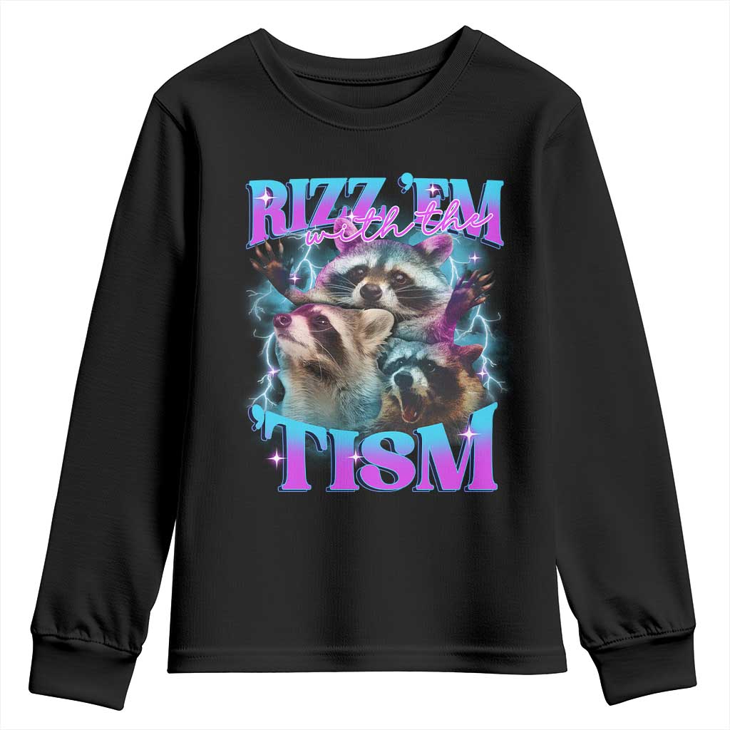 Funny Rizz Em With The Tism Youth Sweatshirt Meme Autistic Racoon TS11 Black Print Your Wear