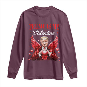 Funny Trump Is My Valentine Long Sleeve Shirt Cupid Trump Red Heart TS11 Maroon Print Your Wear