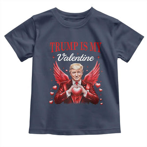 Funny Trump Is My Valentine Toddler T Shirt Cupid Trump Red Heart TS11 Navy Print Your Wear