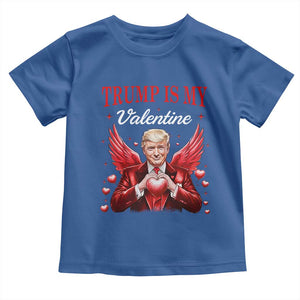 Funny Trump Is My Valentine Toddler T Shirt Cupid Trump Red Heart TS11 Royal Blue Print Your Wear