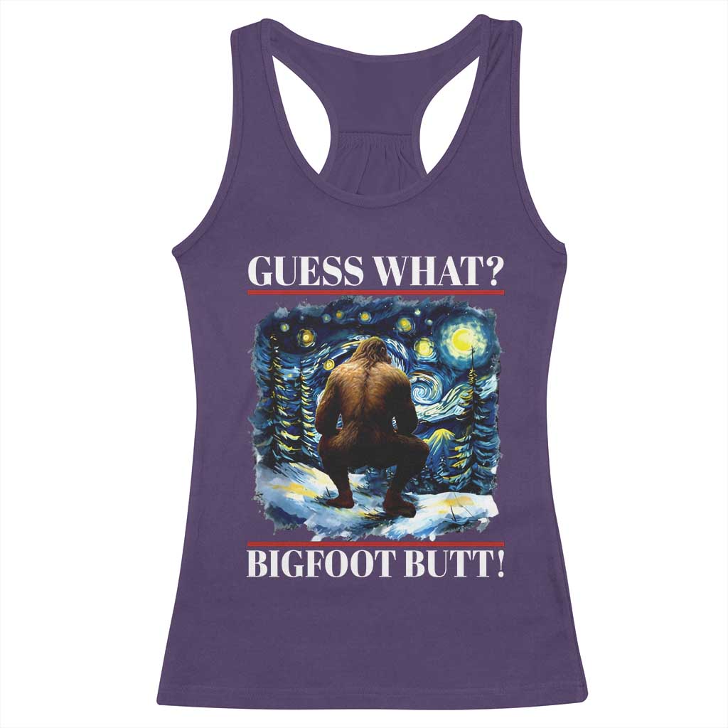 Funny Bigfoot Guess What Racerback Tank Top Butt Sasquatch Starry Night TS11 Purple Print Your Wear