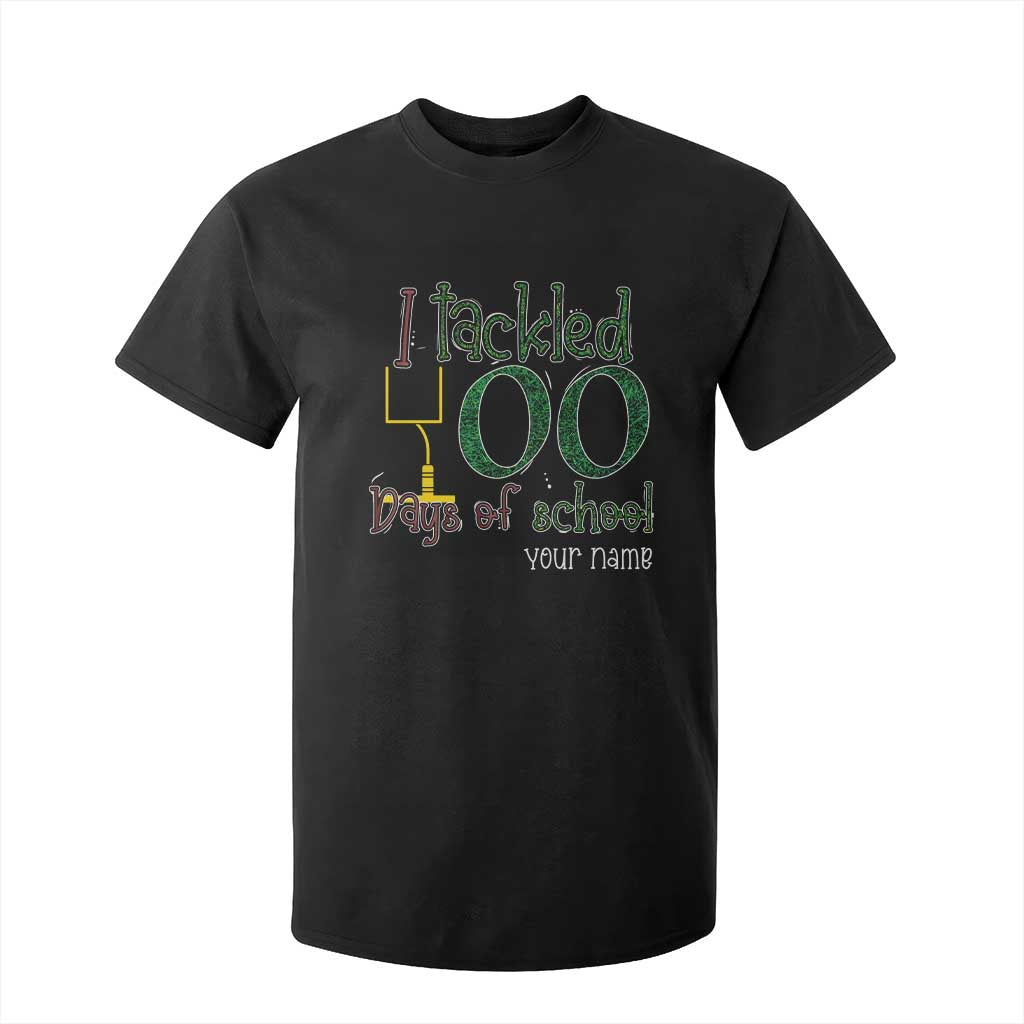 Personalized 100TH Day Of School Football T Shirt For Kid Custom Text I Tackled 100 Days Of School TS11 Black Print Your Wear