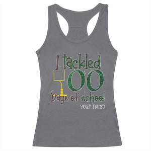 Personalized 100TH Day Of School Football Racerback Tank Top Custom Text I Tackled 100 Days Of School TS11 Charcoal Print Your Wear