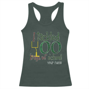 Personalized 100TH Day Of School Football Racerback Tank Top Custom Text I Tackled 100 Days Of School TS11 Dark Forest Green Print Your Wear