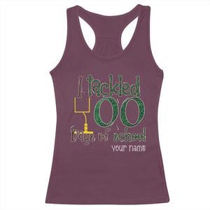 Personalized 100TH Day Of School Football Racerback Tank Top Custom Text I Tackled 100 Days Of School TS11 Maroon Print Your Wear