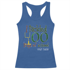 Personalized 100TH Day Of School Football Racerback Tank Top Custom Text I Tackled 100 Days Of School TS11 Royal Blue Print Your Wear