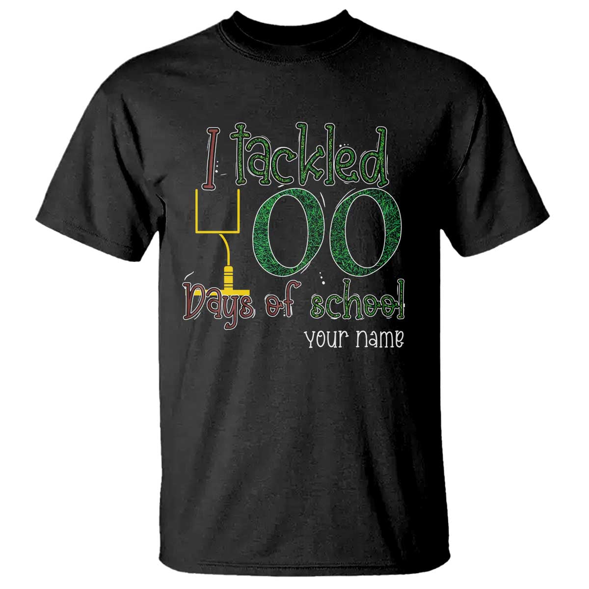 Personalized 100TH Day Of School Football T Shirt Custom Text I Tackled 100 Days Of School TS11 Black Print Your Wear