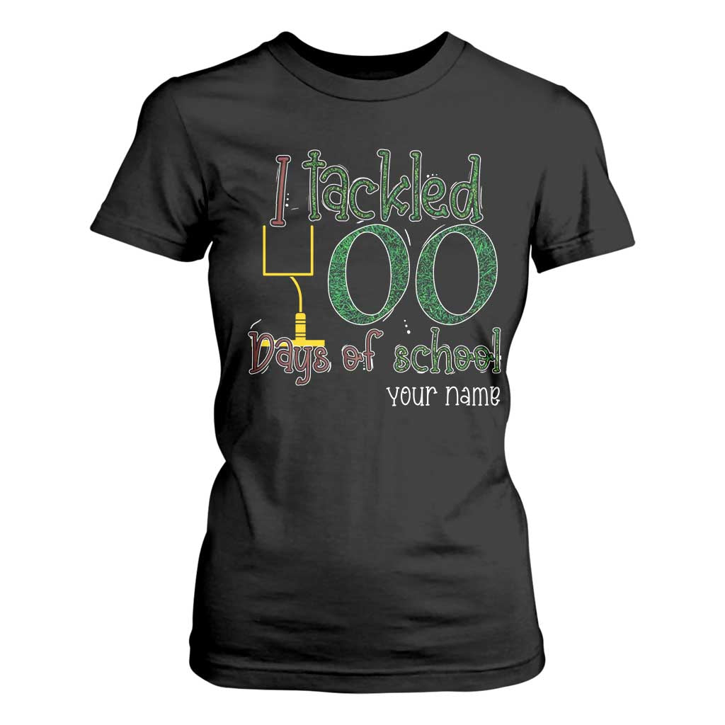 Personalized 100TH Day Of School Football T Shirt For Women Custom Text I Tackled 100 Days Of School TS11 Black Print Your Wear