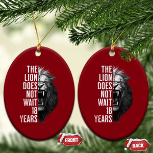 Funny The Lion Does Not Wait 18 Years Ceramic Ornament Lion Meme Gen Z Alpha TS11 Print Your Wear