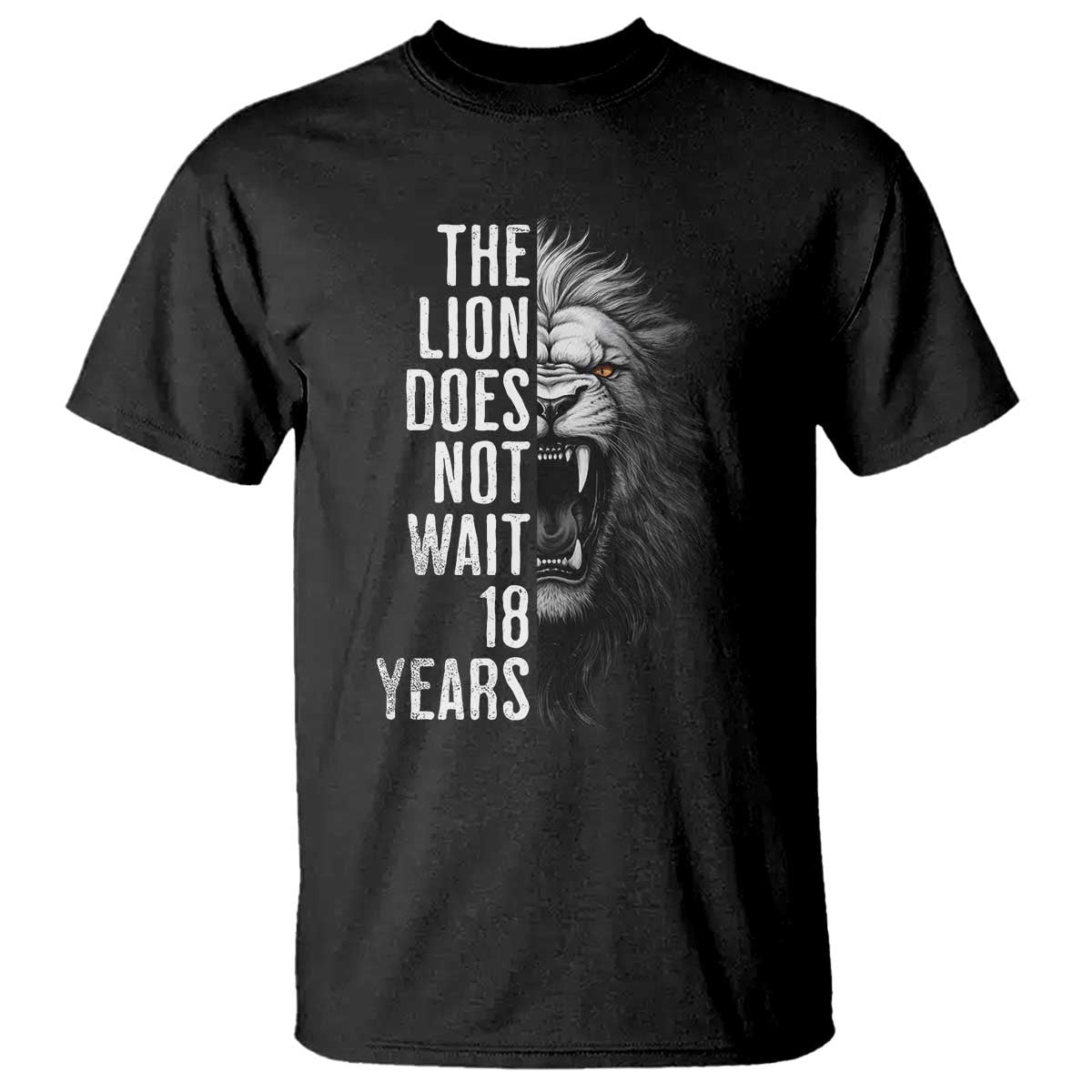 Funny The Lion Does Not Wait 18 Years T Shirt Lion Meme Gen Z Alpha TS11 Black Print Your Wear