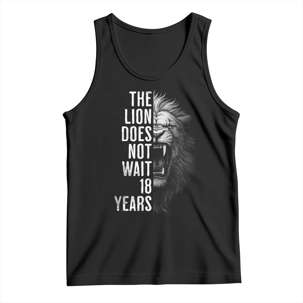 Funny The Lion Does Not Wait 18 Years Tank Top Lion Meme Gen Z Alpha TS11 Black Print Your Wear
