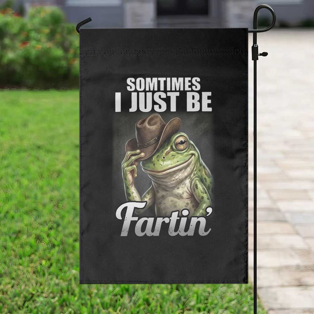 Funny Sometimes I Just Be Fartin Cowboy Frog Garden Flag TS11 Print Your Wear